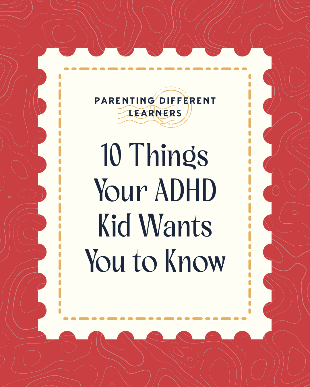 10 Things Your ADHD Kid Wants You to Know