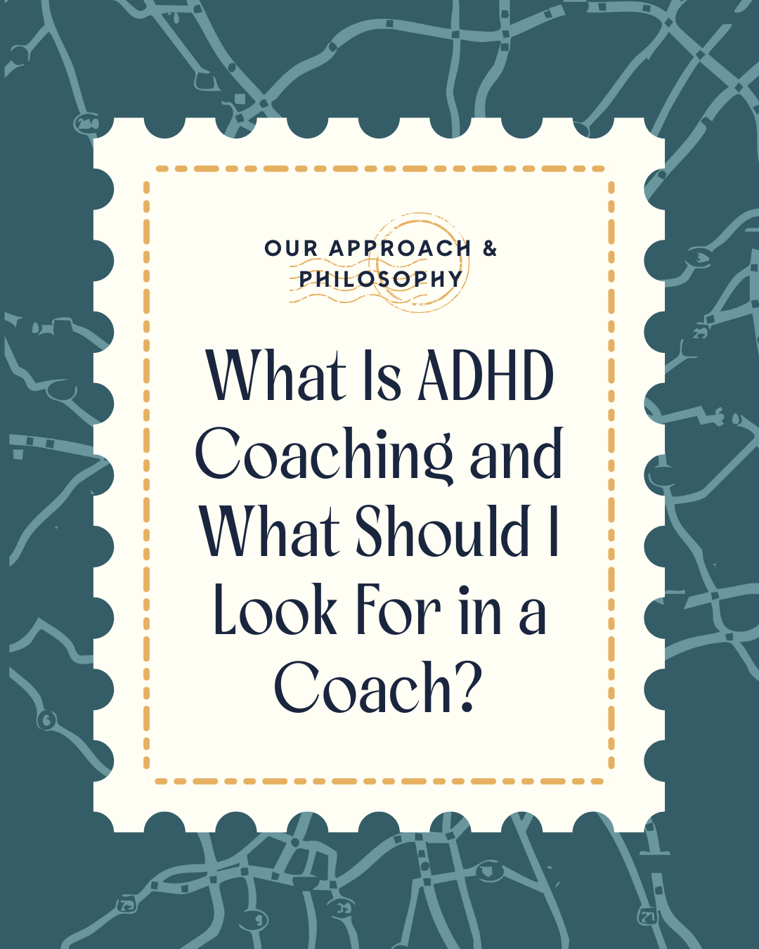 What Is ADHD Coaching and What Should I Look For in a Coach?