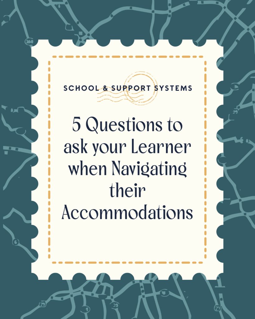 5 Questions to ask your Learner when Navigating their Accommodations