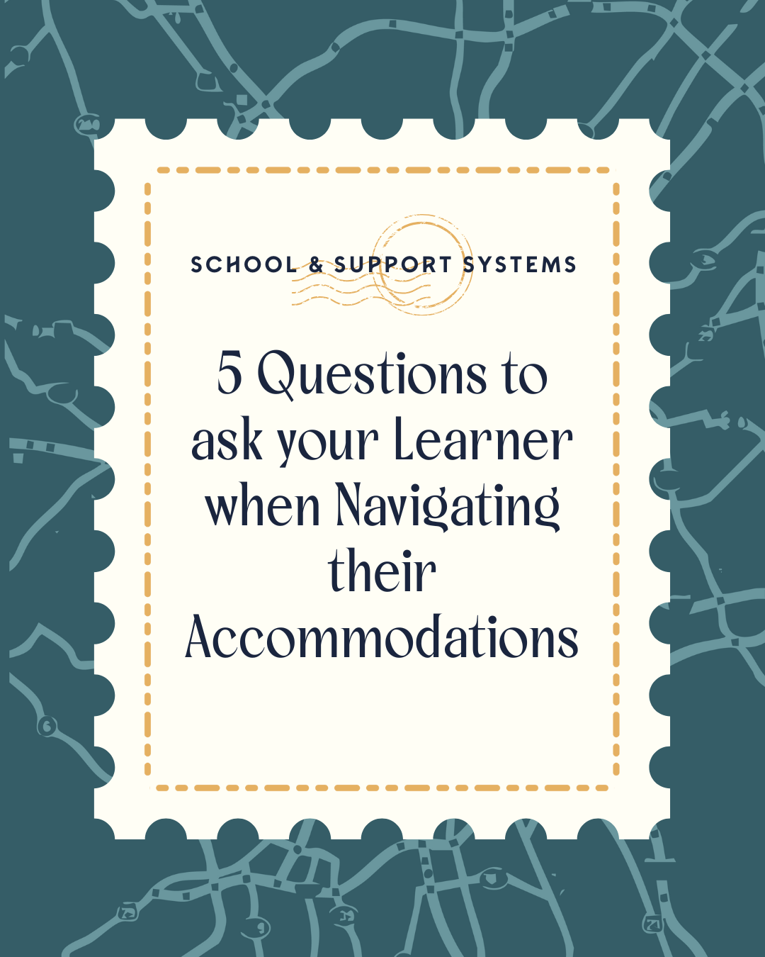 5 Questions to ask your Learner when Navigating their Accommodations