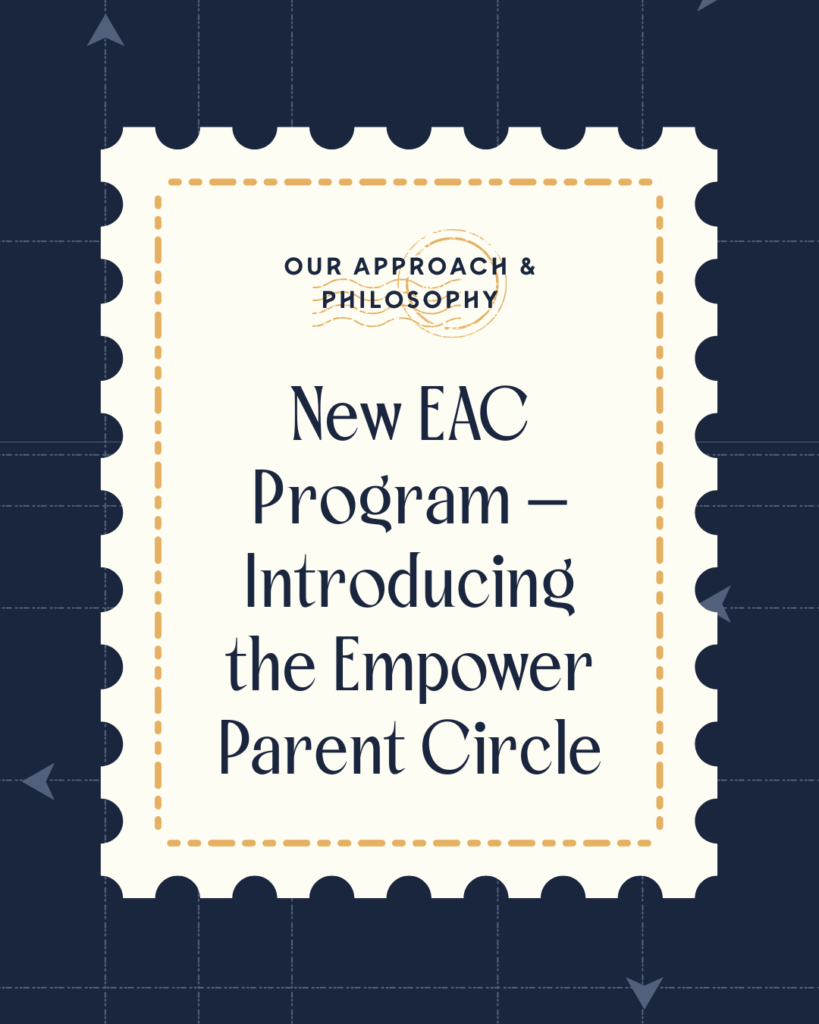 New EAC Program – Introducing the Empower Parent Circle