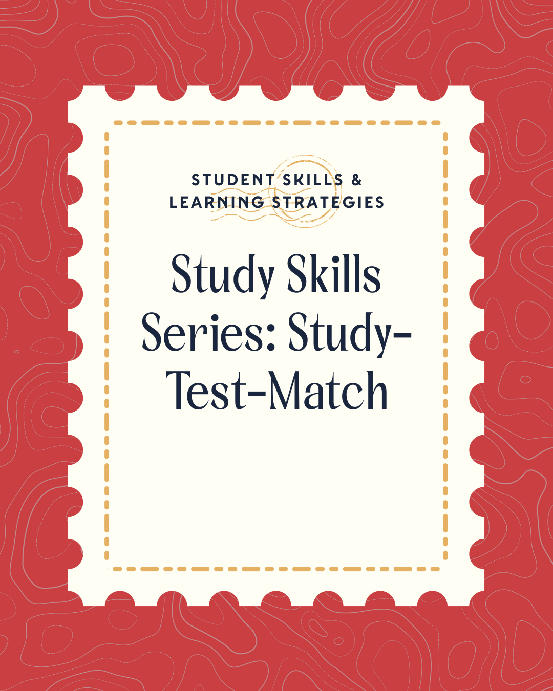 Study Skills Series: Study-Test-Match
